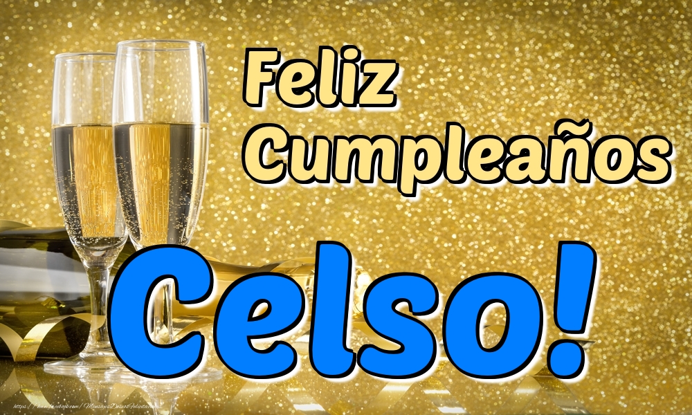 Felicitaciones de cumpleaños - Feliz Cumpleaños Celso!
