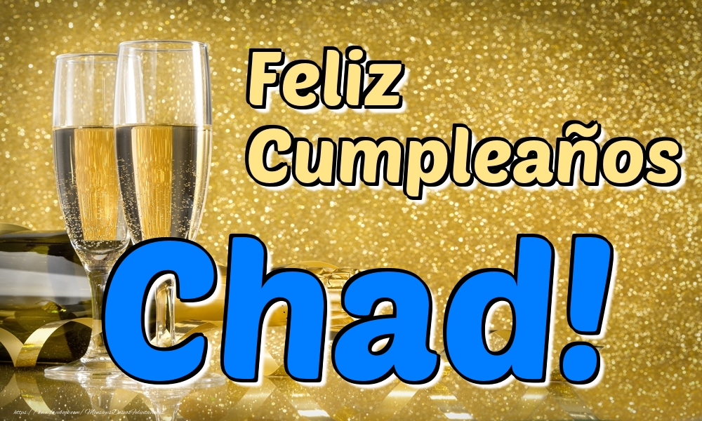 Felicitaciones de cumpleaños - Champán | Feliz Cumpleaños Chad!
