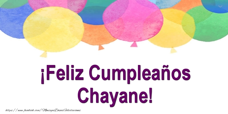 Felicitaciones de cumpleaños - ¡Feliz Cumpleaños Chayane!