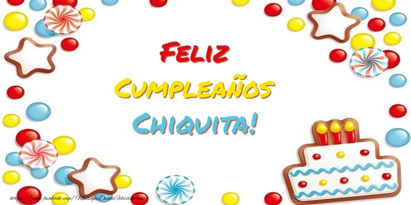 Felicitaciones de cumpleaños - Cumpleaños Chiquita