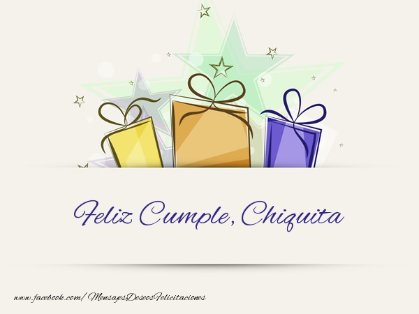 Felicitaciones de cumpleaños - Feliz Cumple, Chiquita!