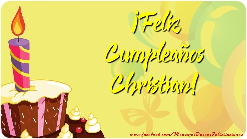Felicitaciones de cumpleaños - Globos & Tartas | ¡Feliz Cumpleaños Christian