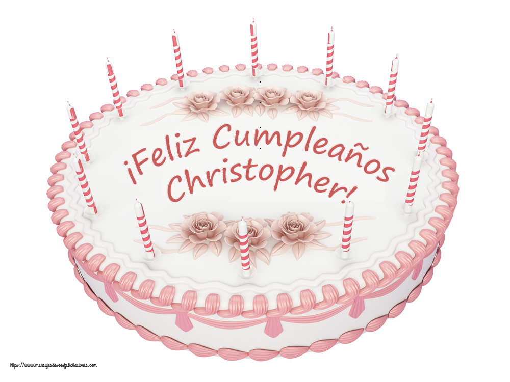 Felicitaciones de cumpleaños - ¡Feliz Cumpleaños Christopher! - Tartas