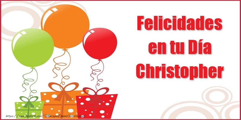 Felicitaciones de cumpleaños - Globos | Felicidades en tu Día Christopher