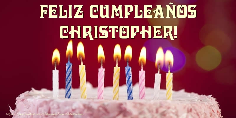 Felicitaciones de cumpleaños - Tarta - Feliz Cumpleaños, Christopher!