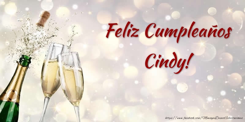 Felicitaciones de cumpleaños - Champán | Feliz Cumpleaños Cindy!