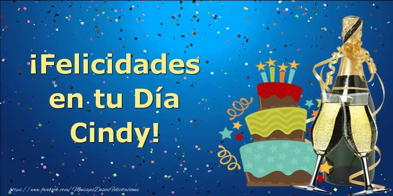 Felicitaciones de cumpleaños - Champán & Tartas | ¡Felicidades en tu Día Cindy!