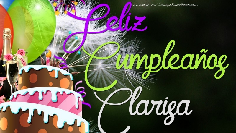 Felicitaciones de cumpleaños - Champán & Globos & Tartas | Feliz Cumpleaños, Clarisa