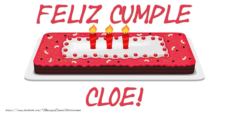 Felicitaciones de cumpleaños - Tartas | Feliz Cumple Cloe!