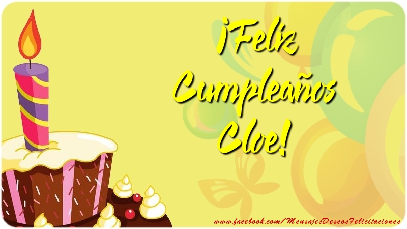 Felicitaciones de cumpleaños - Globos & Tartas | ¡Feliz Cumpleaños Cloe