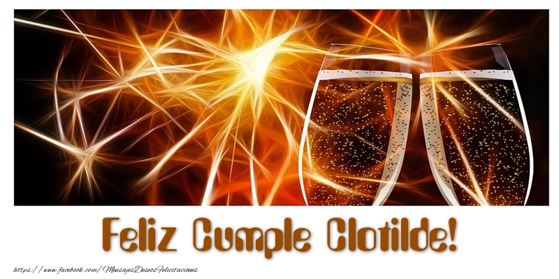 Felicitaciones de cumpleaños - Champán | Feliz Cumple Clotilde!