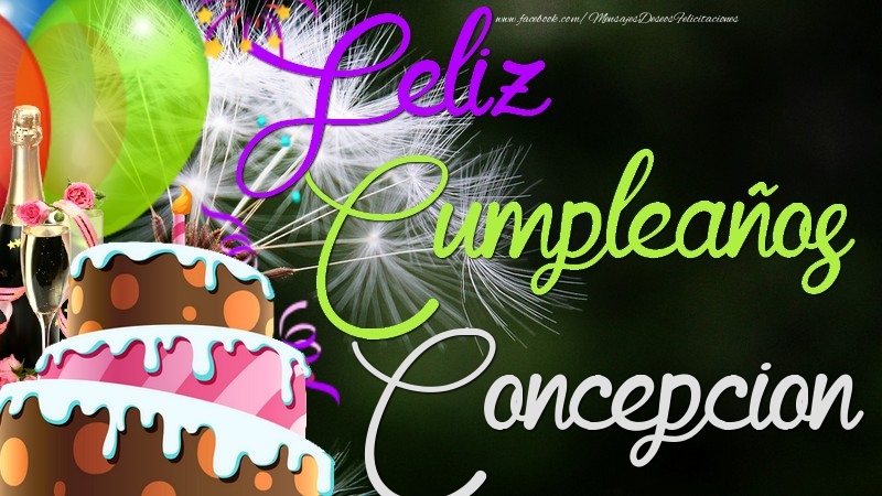 Felicitaciones de cumpleaños - Champán & Globos & Tartas | Feliz Cumpleaños, Concepcion
