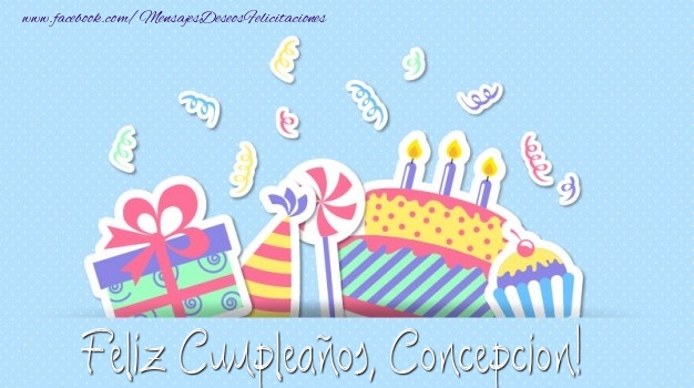 Felicitaciones de cumpleaños - Regalo & Tartas | Feliz Cumpleaños, Concepcion!