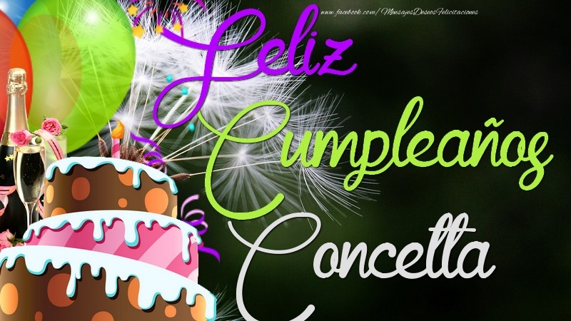 Felicitaciones de cumpleaños - Champán & Globos & Tartas | Feliz Cumpleaños, Concetta