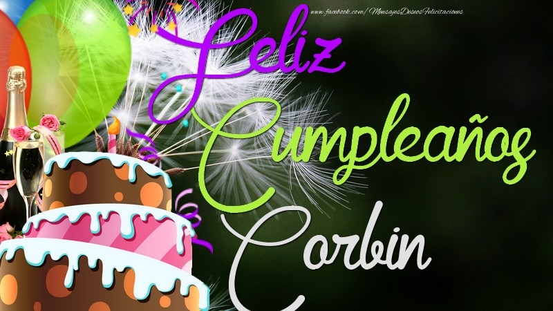 Felicitaciones de cumpleaños - Champán & Globos & Tartas | Feliz Cumpleaños, Corbin
