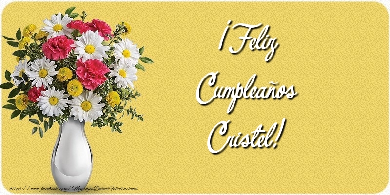 Felicitaciones de cumpleaños - Flores | ¡Feliz Cumpleaños Cristel