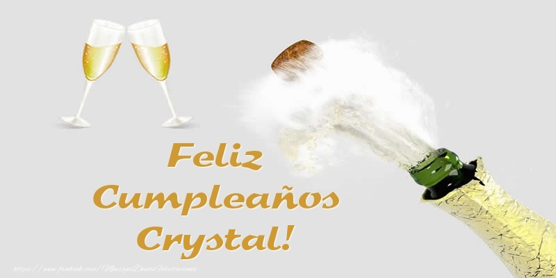 Felicitaciones de cumpleaños - Champán | Feliz Cumpleaños Crystal!
