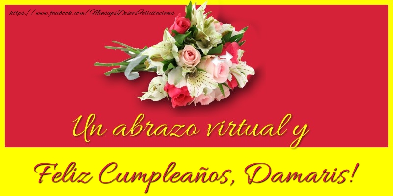 Felicitaciones de cumpleaños - Ramo De Flores | Feliz Cumpleaños, Damaris!