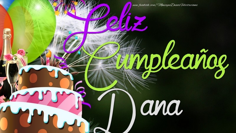 Felicitaciones de cumpleaños - Champán & Globos & Tartas | Feliz Cumpleaños, Dana