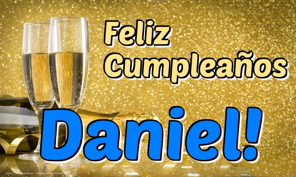 Felicitaciones de cumpleaños - Champán | Feliz Cumpleaños Daniel!