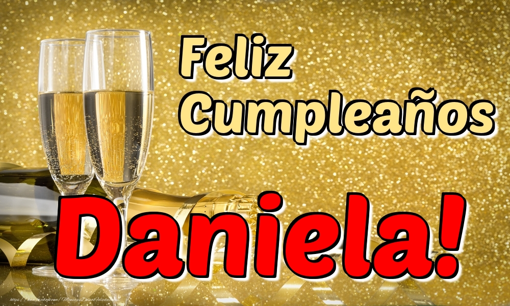 Felicitaciones de cumpleaños - Champán | Feliz Cumpleaños Daniela!