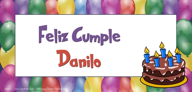 Felicitaciones de cumpleaños - Globos & Tartas | Feliz Cumple Danilo