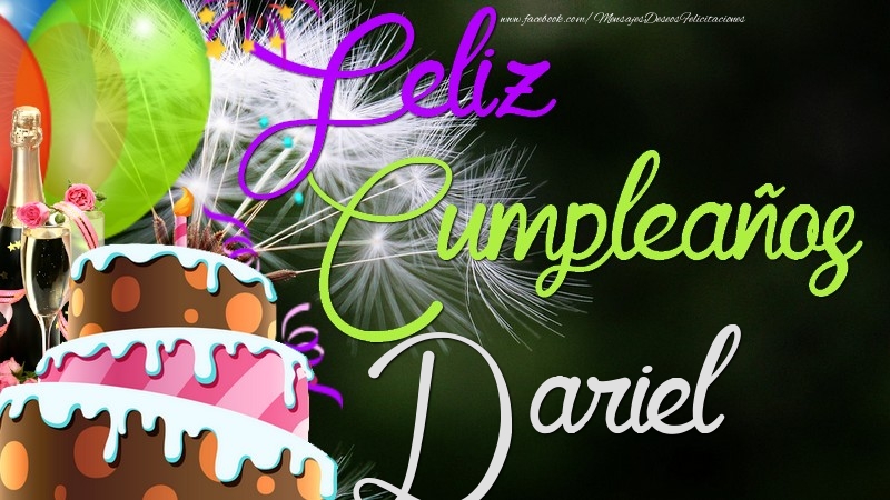 Felicitaciones de cumpleaños - Champán & Globos & Tartas | Feliz Cumpleaños, Dariel