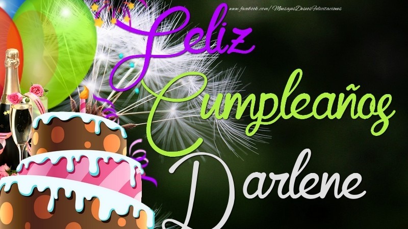 Felicitaciones de cumpleaños - Champán & Globos & Tartas | Feliz Cumpleaños, Darlene