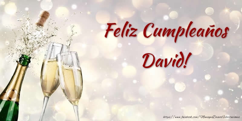 Felicitaciones de cumpleaños - Champán | Feliz Cumpleaños David!