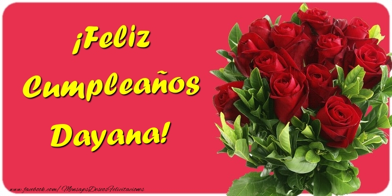 Felicitaciones de cumpleaños - Rosas | ¡Feliz Cumpleaños Dayana