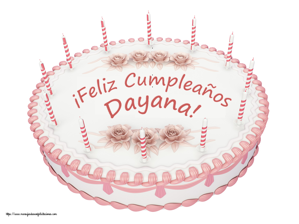Felicitaciones de cumpleaños - ¡Feliz Cumpleaños Dayana! - Tartas
