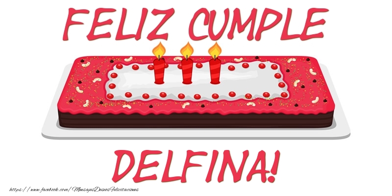 Felicitaciones de cumpleaños - Feliz Cumple Delfina!