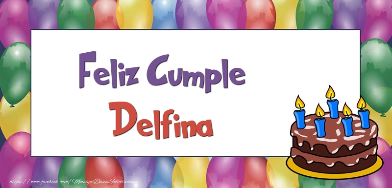 Felicitaciones de cumpleaños - Globos & Tartas | Feliz Cumple Delfina