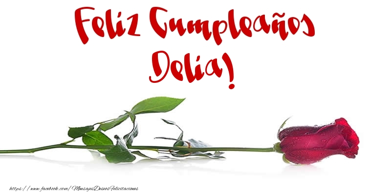 Felicitaciones de cumpleaños - Feliz Cumpleaños Delia!