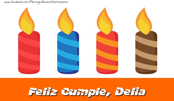 Felicitaciones de cumpleaños - Feliz Cumpleaños, Delia!