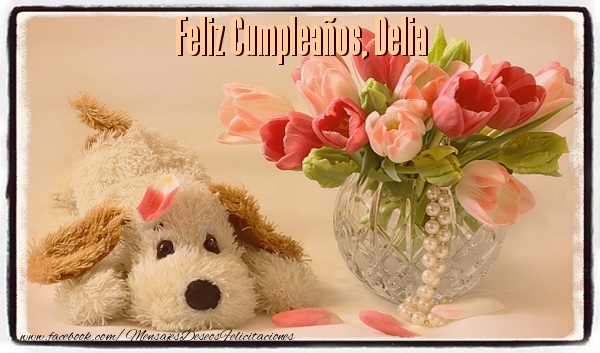 Felicitaciones de cumpleaños - Feliz Cumpleaños, Delia
