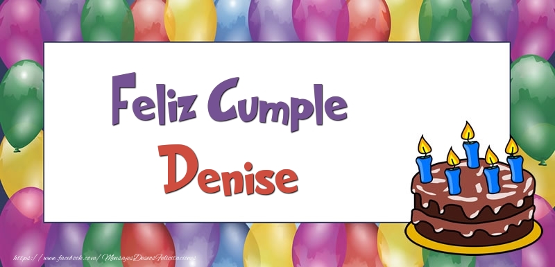 Felicitaciones de cumpleaños - Globos & Tartas | Feliz Cumple Denise
