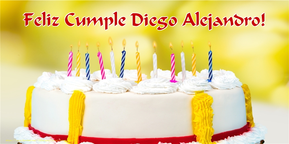Felicitaciones de cumpleaños - Tartas | Feliz Cumple Diego Alejandro!