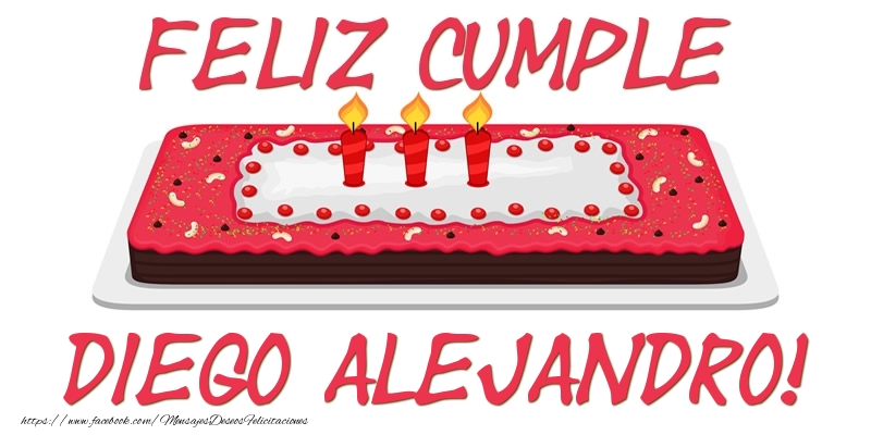 Felicitaciones de cumpleaños - Tartas | Feliz Cumple Diego Alejandro!
