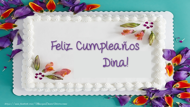 Felicitaciones de cumpleaños - Tarta Feliz Cumpleaños Dina!