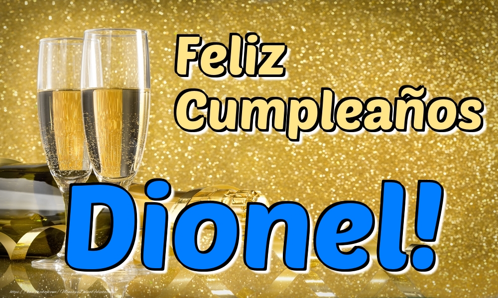 Felicitaciones de cumpleaños - Champán | Feliz Cumpleaños Dionel!