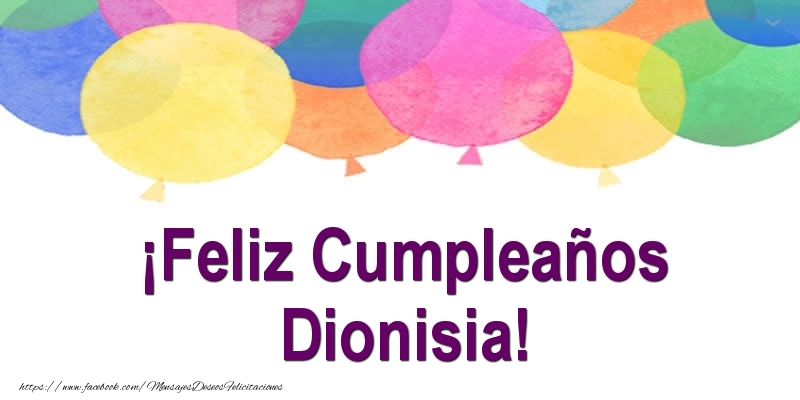 Felicitaciones de cumpleaños - ¡Feliz Cumpleaños Dionisia!