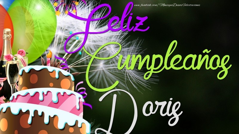 Felicitaciones de cumpleaños - Champán & Globos & Tartas | Feliz Cumpleaños, Doris