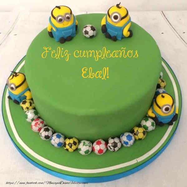 Felicitaciones de cumpleaños - Tartas | Feliz cumpleaños, Ebal!