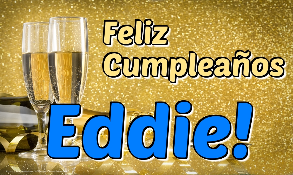 Felicitaciones de cumpleaños - Feliz Cumpleaños Eddie!
