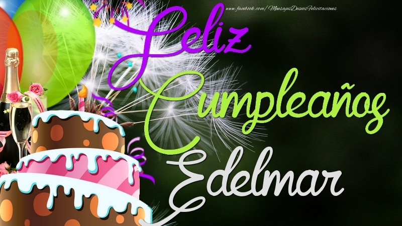 Felicitaciones de cumpleaños - Champán & Globos & Tartas | Feliz Cumpleaños, Edelmar