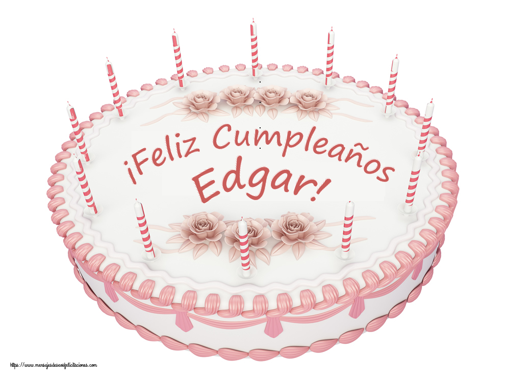 Felicitaciones de cumpleaños -  ¡Feliz Cumpleaños Edgar! - Tartas