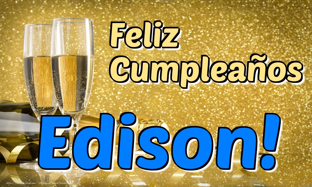 Felicitaciones de cumpleaños - Champán | Feliz Cumpleaños Edison!