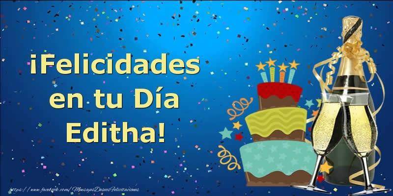 Felicitaciones de cumpleaños - Champán & Tartas | ¡Felicidades en tu Día Editha!