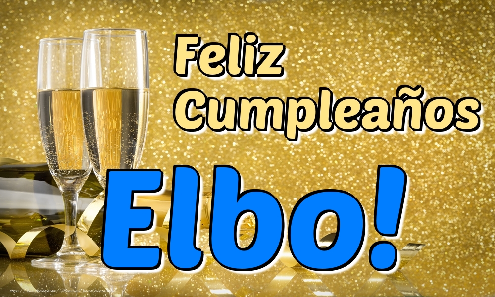 Felicitaciones de cumpleaños - Champán | Feliz Cumpleaños Elbo!